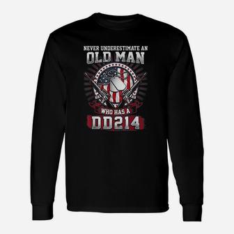 Never Underestimate An Old Man Who Has A Dd214 Long Sleeve T-Shirt - Seseable