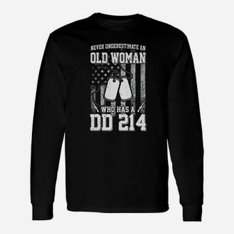 Never Underestimate An Old Woman Who Has Dd214 Long Sleeve T-Shirt - Seseable