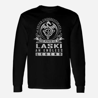 Never Underestimate The Power Of A Laski An Endless Legend Name Shirts Long Sleeve T-Shirt - Seseable