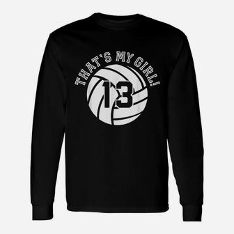 Unique Thats My Girl 13 Volleyball Player Long Sleeve T-Shirt - Seseable