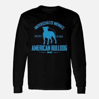 Unterschätze nie Frau mit Amerikanischer Bulldogge Langarmshirts, Humorvolles Damen Tee - Seseable