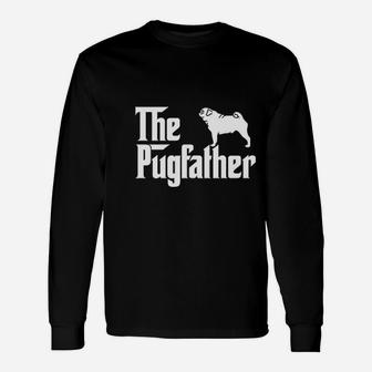 Usa Direct The Pugfather Pug, dad birthday gifts Long Sleeve T-Shirt - Seseable