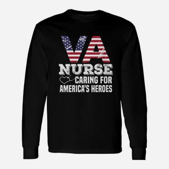 Va Nurse Caring For Americas Heroes Veterans Affairs Nurse Long Sleeve T-Shirt - Seseable