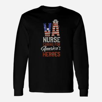 Va Nurse Caring For Americas Heroes Veterans Long Sleeve T-Shirt - Seseable