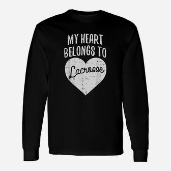 Valentines Day My Heart Belongs To Lacrosse Sport Long Sleeve T-Shirt - Seseable