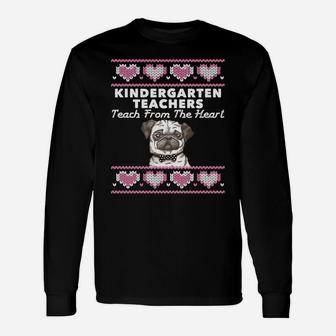 Valentines Day Kindergarten Teacher Ugly Dog Pug Long Sleeve T-Shirt - Seseable