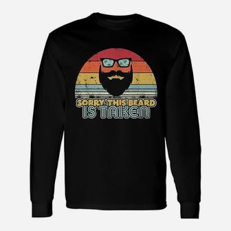 Valentines Day For Him Sorry This Beard Is Taken Long Sleeve T-Shirt - Seseable