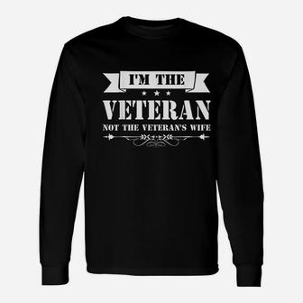 Im The Veteran Not The Veterans Wife Long Sleeve T-Shirt - Seseable