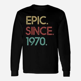 Vintage 1970 Epic Since 1970 Long Sleeve T-Shirt - Seseable