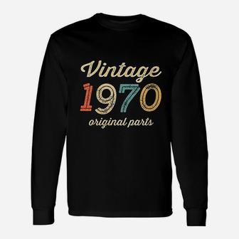 Vintage 1970 Original Parts Birthday Long Sleeve T-Shirt - Seseable