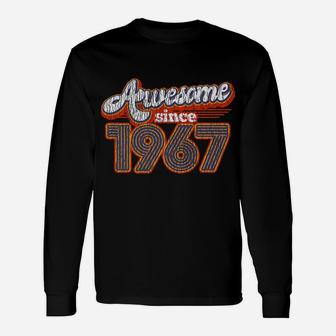 Vintage Awesome Since 1967 55th Birthday 55 Years Old Long Sleeve T-Shirt - Seseable