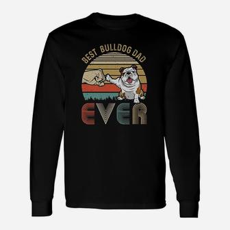Vintage Best Bulldog Dad Ever Bump Fit Dad Long Sleeve T-Shirt - Seseable
