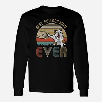 Vintage Best Bulldog Mom Ever Bump Fit Long Sleeve T-Shirt - Seseable