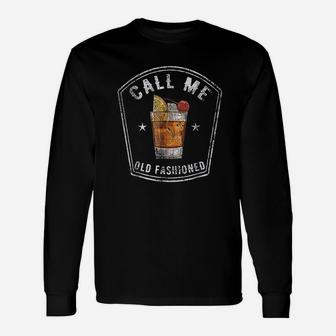 Vintage Call Me Old Fashioned Whiskey Long Sleeve T-Shirt - Seseable