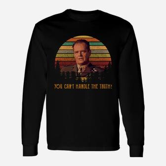 Vintage You Can't Handle The Truth Long Sleeve T-Shirt - Seseable