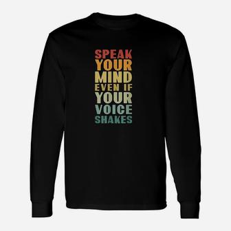 Vintage Speak Your Mind Even If Your Voice Shakes Retro Long Sleeve T-Shirt - Seseable