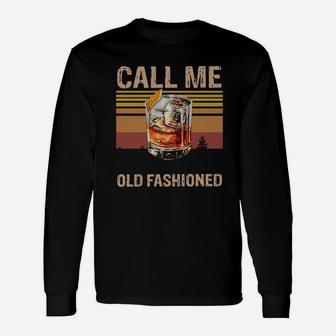 Vintage Whisky Wine Drinking Call Me Old Fashioned Long Sleeve T-Shirt - Seseable