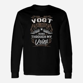 Vogt Blood Runs Through My Veins Legend Name Shirt Long Sleeve T-Shirt - Seseable