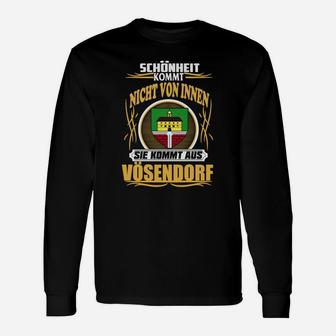 Vösendorf Stolz Langarmshirts, Spruch Schönheit kommt aus Vösendorf - Seseable