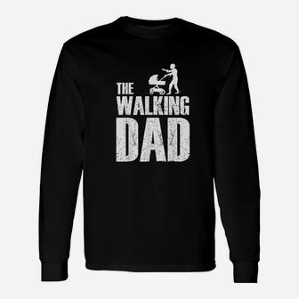 The Walking Dad Fathers Day For Dad Long Sleeve T-Shirt - Seseable