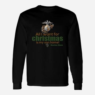 All I Want For Christmas Is My Son Home Marine Mom Long Sleeve T-Shirt - Seseable