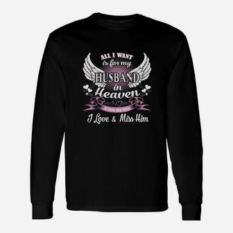 All I Want Is For My Husband In Heaven Long Sleeve T-Shirt - Seseable