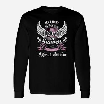 All I Want Is For My Husband In Heaven Love Miss My Husband Long Sleeve T-Shirt - Seseable