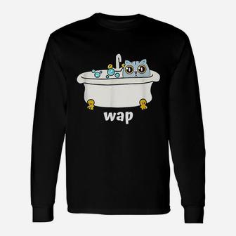 Wap Wet Cat In Tub Dirty And Cute At Once Long Sleeve T-Shirt - Seseable