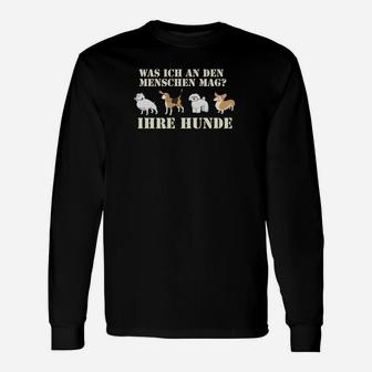 War Ich Ein Den Menschen Mag Ihre Hunde- Langarmshirts - Seseable