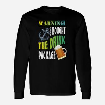 Warning I Bought The Drinking Package T-shirt Long Sleeve T-Shirt - Seseable