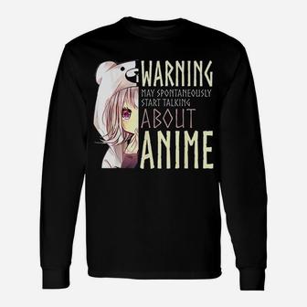 Warning May Spontaneously Start Talking About Anime Long Sleeve T-Shirt - Seseable