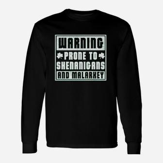 Warning Prone To Shenanigans And Malarkey Long Sleeve T-Shirt - Seseable