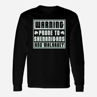 Warning Prone To Shenanigans And Malarkey Long Sleeve T-Shirt - Seseable