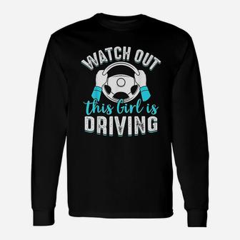 Watch Out This Girl Is Driving New Driver Women Long Sleeve T-Shirt - Seseable