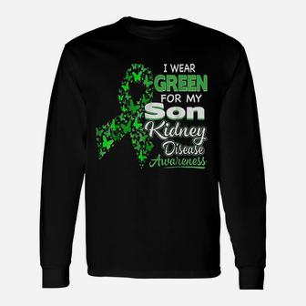 I Wear Green For My Son Kidney Disease Awareness Long Sleeve T-Shirt - Seseable