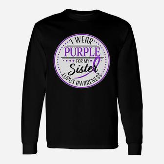 I Wear Purple For My Sister Lupus Awareness Long Sleeve T-Shirt - Seseable
