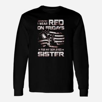 I Wear Red On Friday For My Sister Support Our Troops Long Sleeve T-Shirt - Seseable