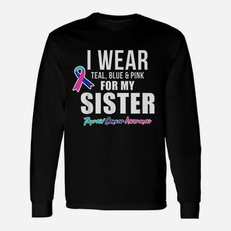 I Wear Teal Blue And Pink For My Sister Long Sleeve T-Shirt - Seseable