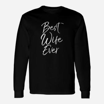 Wedding Anniversary From New Husband Best Wife Ever Long Sleeve T-Shirt - Seseable