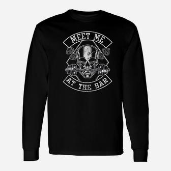 Weightlifting Bodybuilding Meet Me At The Bar Long Sleeve T-Shirt - Seseable