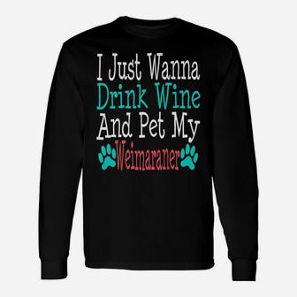 Weimaraner Dog Mom Dad Wine Lover Birthday Long Sleeve T-Shirt - Seseable