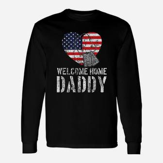 Welcome Home Daddy Long Sleeve T-Shirt - Seseable
