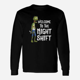 Welcome To The Night Shift Halloween Long Sleeve T-Shirt - Seseable
