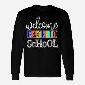 Welcome Back To School First Day Of School Teachers Long Sleeve T-Shirt - Seseable