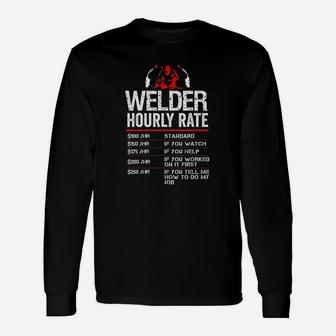 Welder Hourly Rate Welding For Metal Worker Long Sleeve T-Shirt - Seseable