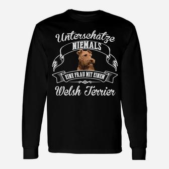 Welsh Terrier Damen-Langarmshirts: Nie Unterschätzen, Frau mit Welsh Terrier - Seseable