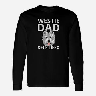 Westie Dad Fur Life Dog Fathers Day Pun Puppy Long Sleeve T-Shirt - Seseable