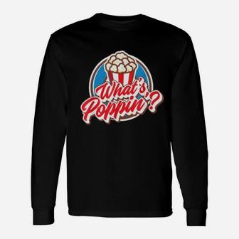 What's Popping Popcorn Movies Snack Long Sleeve T-Shirt | Seseable CA