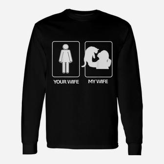 Your Wife My Wife Crazy Cat Lady Wife Long Sleeve T-Shirt - Seseable