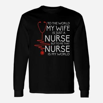 My Wife Is A Nurse Long Sleeve T-Shirt - Seseable